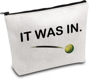 MAOFAED Tennis Gift, It Was In Funny Tennis Zipper Pouch for Women, Tennis Player Gift, Sport Lover Gift (it was in)